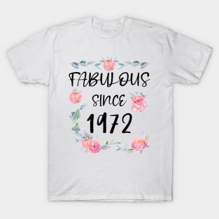 Women 49 Years Old Fabulous Since 1972 Flowers T-Shirt